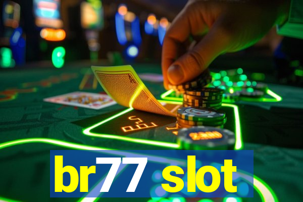 br77 slot